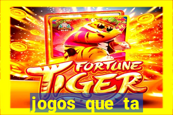 jogos que ta pagando dinheiro